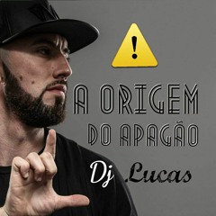 DJ Lucas Exclusive - A Origem do Apagao