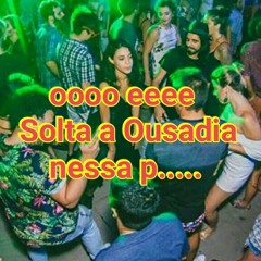 MC CAJA SOLTA A OUSADIA NESSA PORRA (LIGHT) = DJ BOCHECHA =