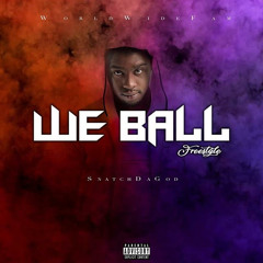 Snatch Da God We Ball