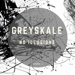 Greyskale - no illusions (Original Mix)-RAR03