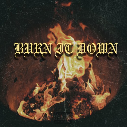 BURN IT DOWN (Prod. LIFER)