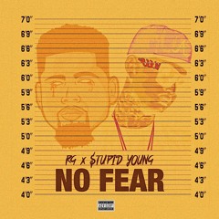 RG x $tupid Young - No Fear (Prod. Paupa + Lil Tapri G)
