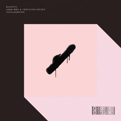 BLDN009: Juan RMS & Technicalissues - Indulgencias EP