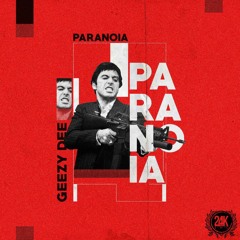 Paranoia - GeezyDee  Prod. Monja & JPR