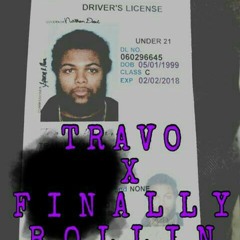 TRAV O X FINALLY ROLLIN (Y.A.P.M.)
