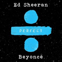 Ed Sheeran & Beyoncé - Perfect Duet (Beat Boosted)
