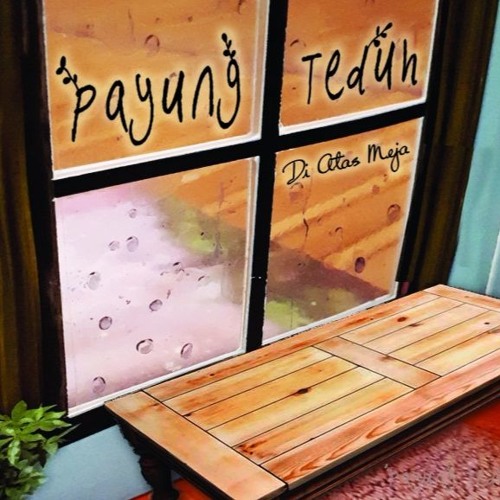 Stream Payung Teduh Diatas Meja by Monsky Listen online for free Stream Payung Teduh Diatas Meja by Monsky Listen online for free
