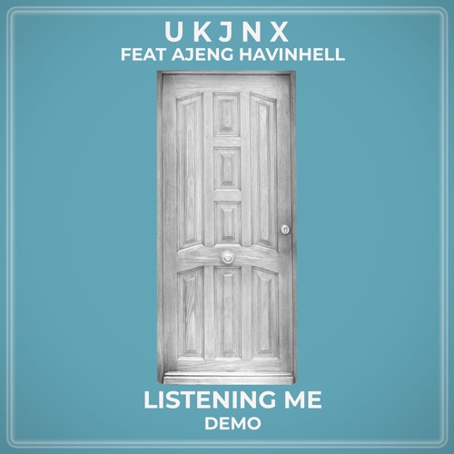 01. UKJNX - Listening Me (Feat Ajeng Havinhell)