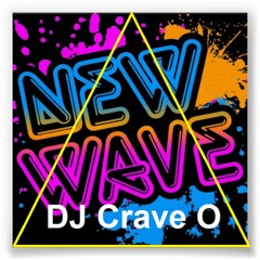 DJ Crave Os New Wave 1980s