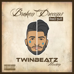 Broken Dreams - Twinbeatz Mashup Punjabi Remix Fusion