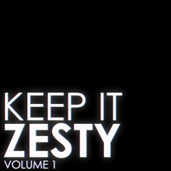 Keep It Zesty Vol. 1