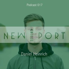 NEW PORT Podcast 017 - Daniel Heinrich