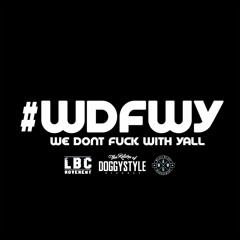 We Don't Fuck Wit Y'all produced by Dj official