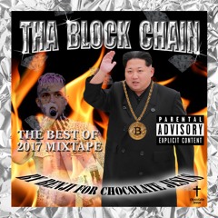 Tha Block Chain: The Best of 2017 Mixtape