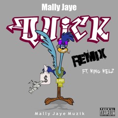 Quick Remix Ft. King Kelz
