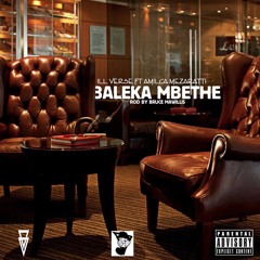 Illverse ft. Amilca Mezarati - Baleka Mbethe