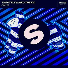 Throttle & Niko The Kid - Piñata (Myten Remix)
