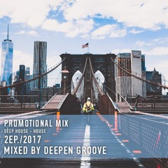 Promotional Mix [2EP.2017] - Mixed By Deepen Groove