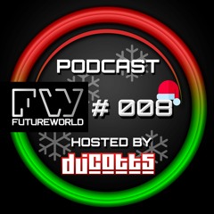 Futureworld Pocast 008