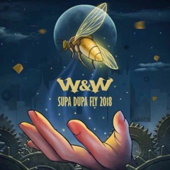 Supa Dupa Fly 2018 W&W (Extended Mix)