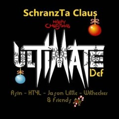 SchranzTa Claus Ultimate Works 2  Def Cronic Christmass hell session