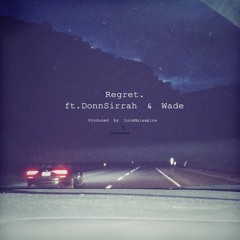 Regret (ft. Phaüx & Wade)