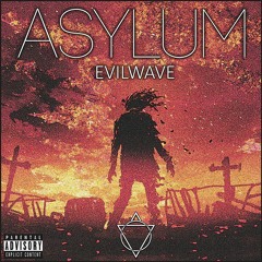 Evilwave - Asylum
