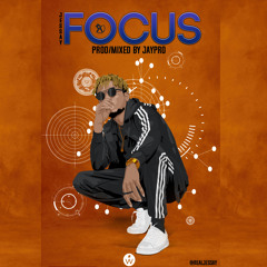 Focus (prod. JayPro)