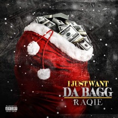 JUST WANT DA BAGG