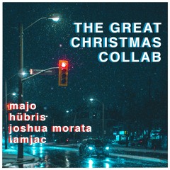 The Great Christmas Collab (Feat. Hubris, Joshua Morata, & iamjac)