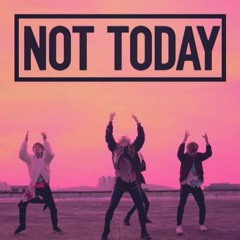 Not Today - BTS