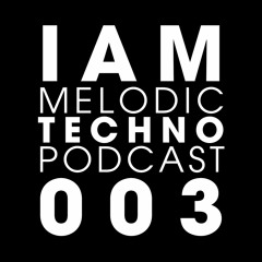 IAM Melodic Techno Podcast 003 - Alberth