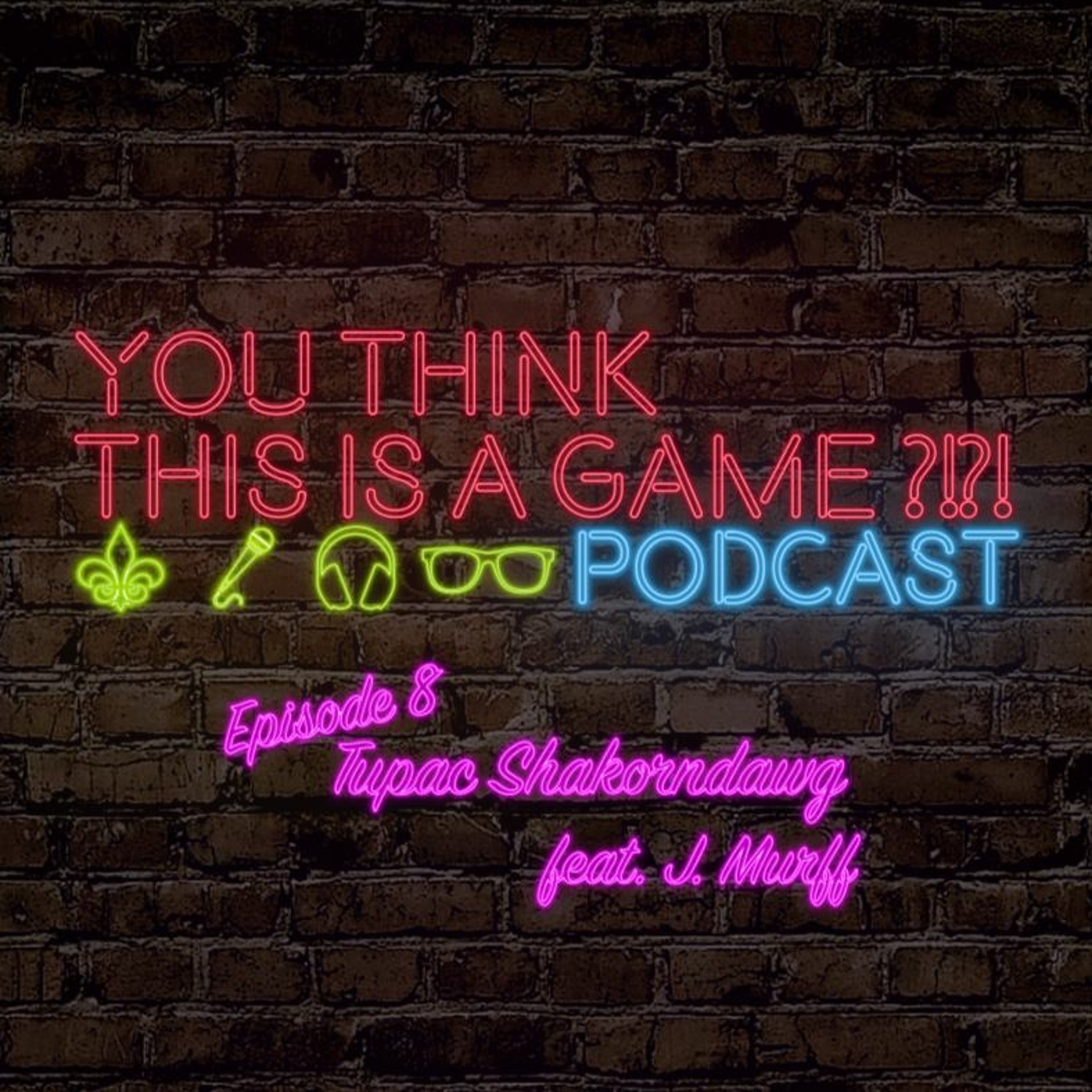 You Think This Is A Game?! Podcast