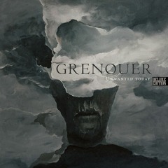 Grenouer - Unwanted Today