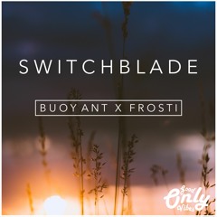 Buoyant x Frosti - Switchblade [GV025]