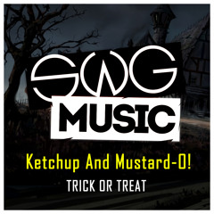 Ketchup And Mustard - O! - Trick Or Treat