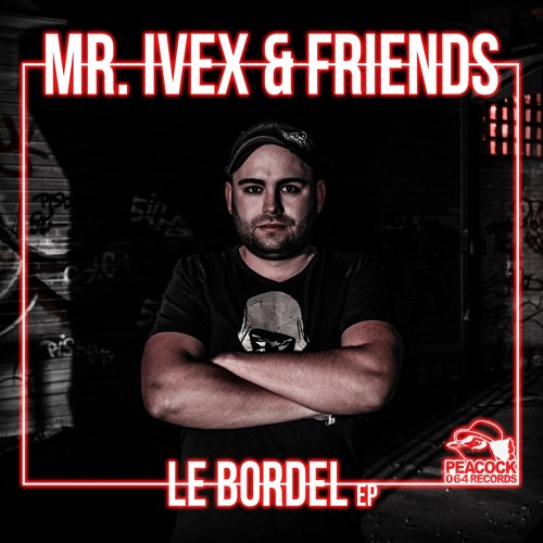 Peacock Records 064 - Mr. Ivex and Friends EP