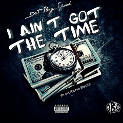 I Ain't Got The Time