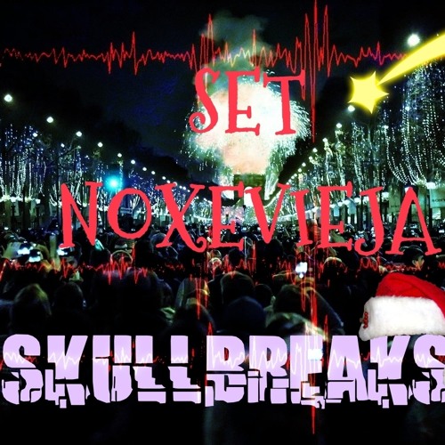 Set NoxeVieja 2017(SkullBreaks Mix)