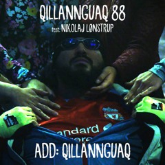 Qillannguaq 88 feat. Nikolaj Lønstrup - Add: Qillannguaq