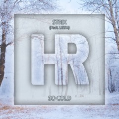 STRIX - So Cold (Feat. Lissa)[Free Download]