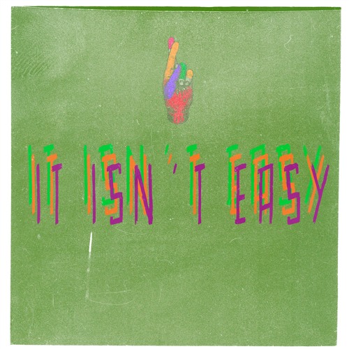 it isn't easy