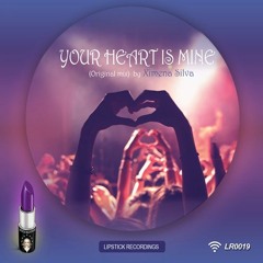 Your Heart Is Mine (Original Mix) Ximena Silva