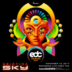 Kristina Sky LIVE at EDC Orlando 2017 (Neon Garden Hosted by Dreamstate) [11-10-17]