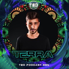 TED PODCAST #86 by TERRA