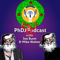 PhDJ Podcast Episode 49 These Are A Few Of Our Favorite Things