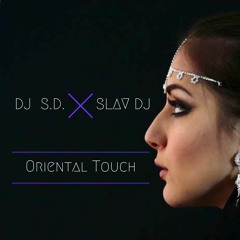 DJ S.D. & Slav DJ  (Oriental Touch)