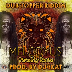 Melodyus - Strickly Roots (Prod by. DJ4Kat)