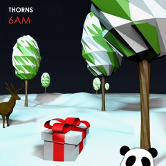 Thorns - 6AM