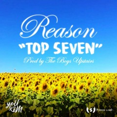 Reason - Top Seven